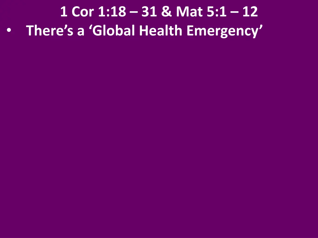 1 cor 1 18 31 mat 5 1 12 there s a global health