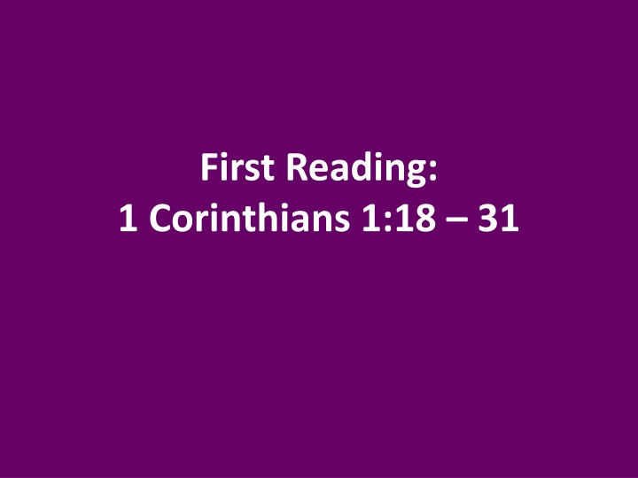 first reading 1 corinthians 1 18 31