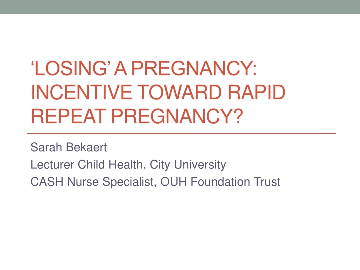 losing a pregnancy incentive toward rapid repeat