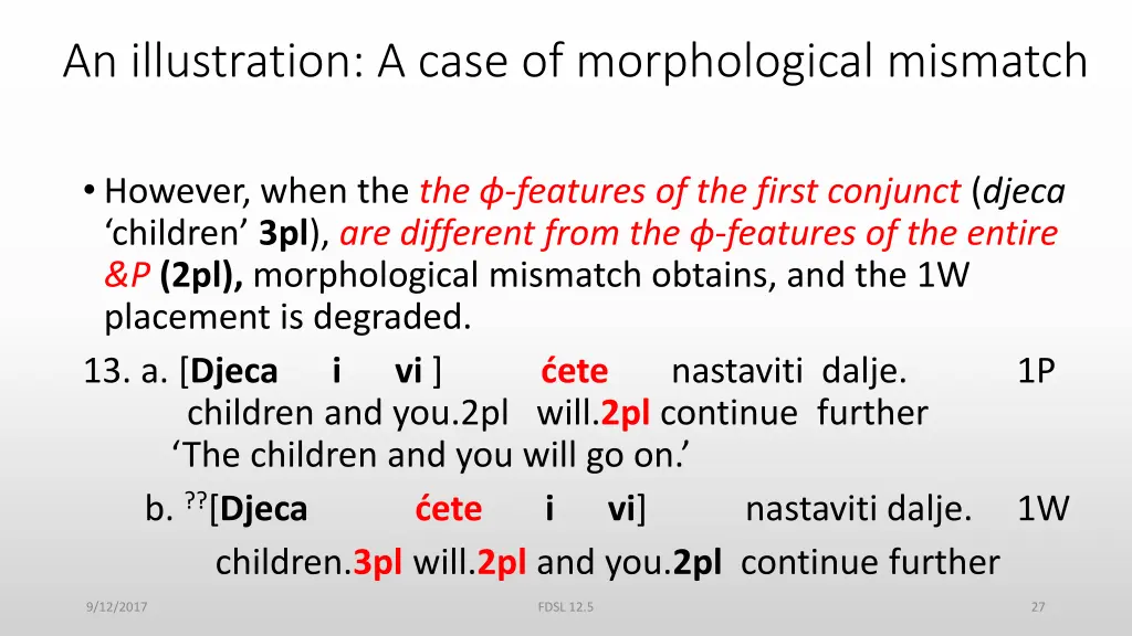 an illustration a case of morphological mismatch