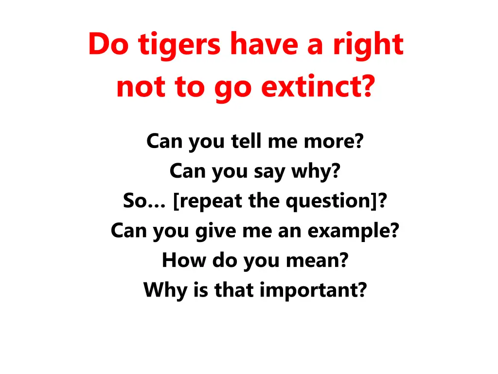 do tigers have a right not to go extinct