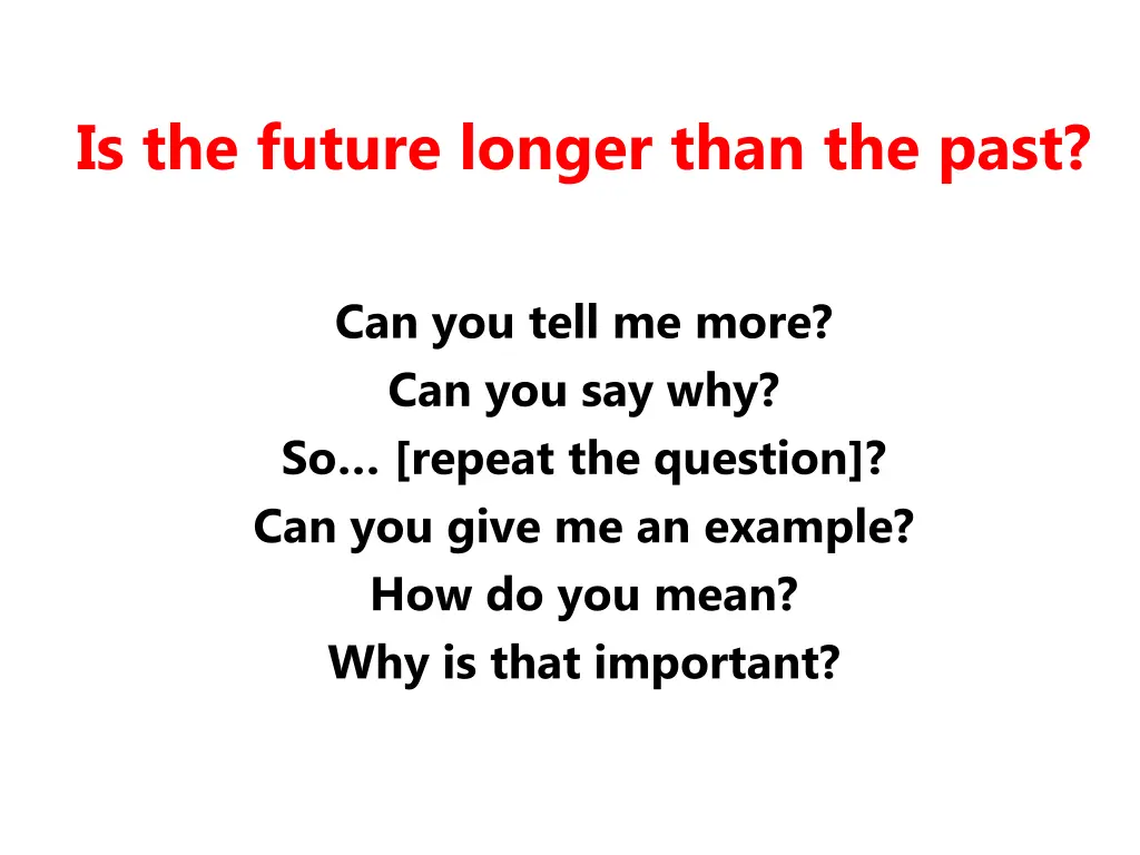 is the future longer than the past