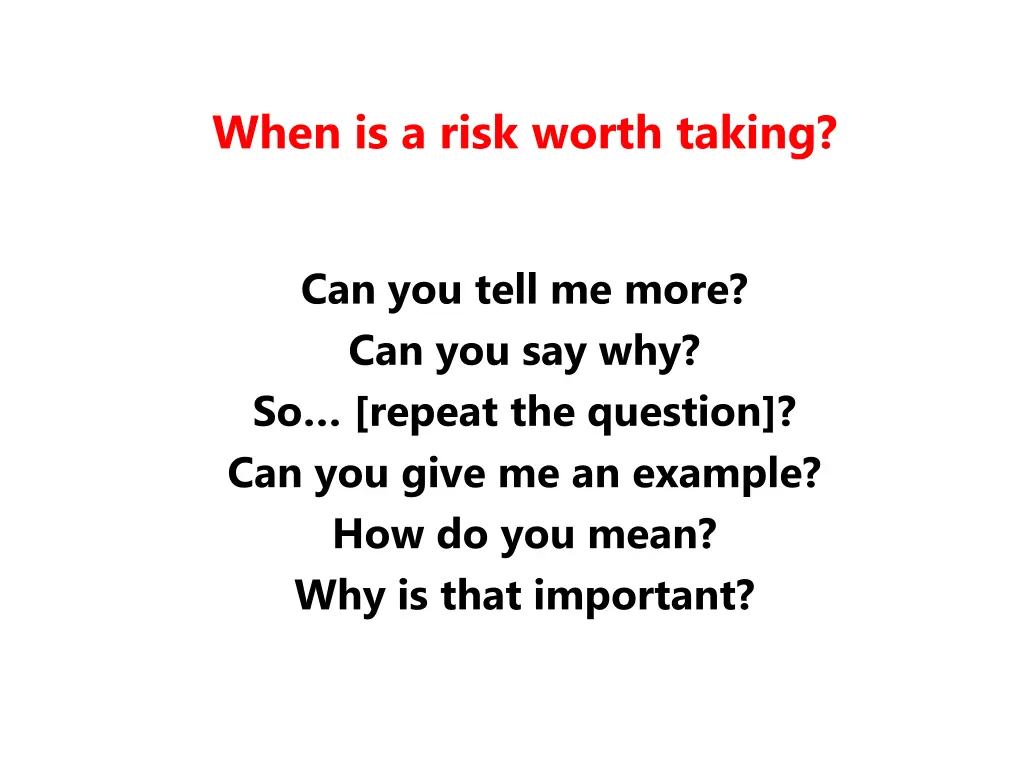 when is a risk worth taking