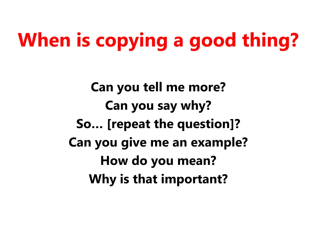 when is copying a good thing