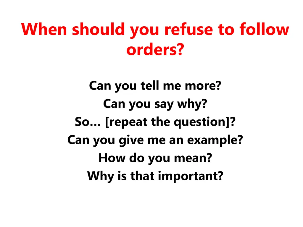 when should you refuse to follow orders