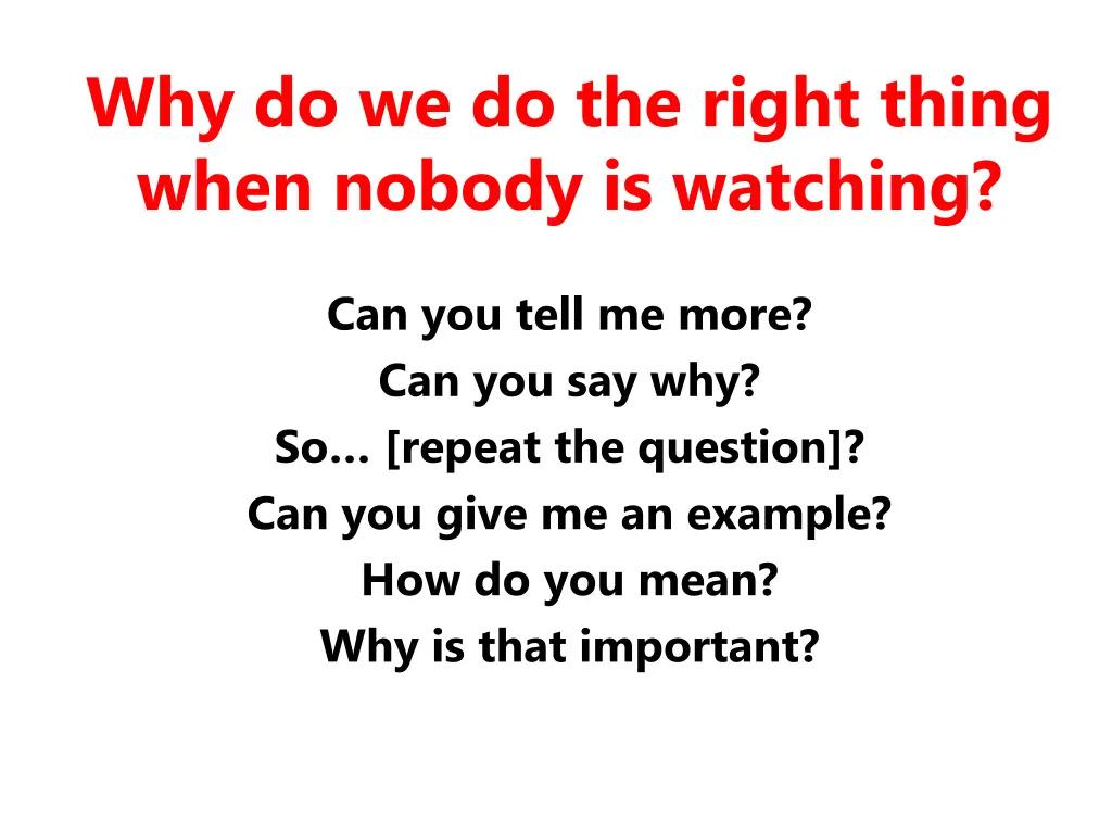 why do we do the right thing when nobody