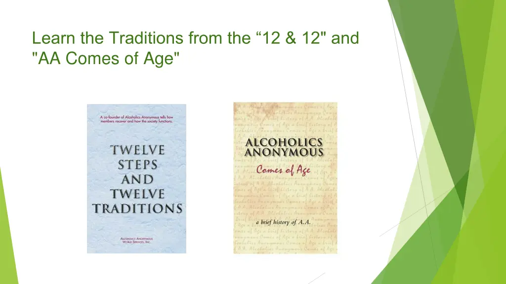 learn the traditions from the 12 12 and aa comes