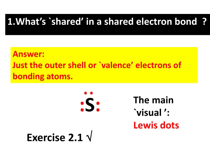 1 what s shared in a shared electron bond