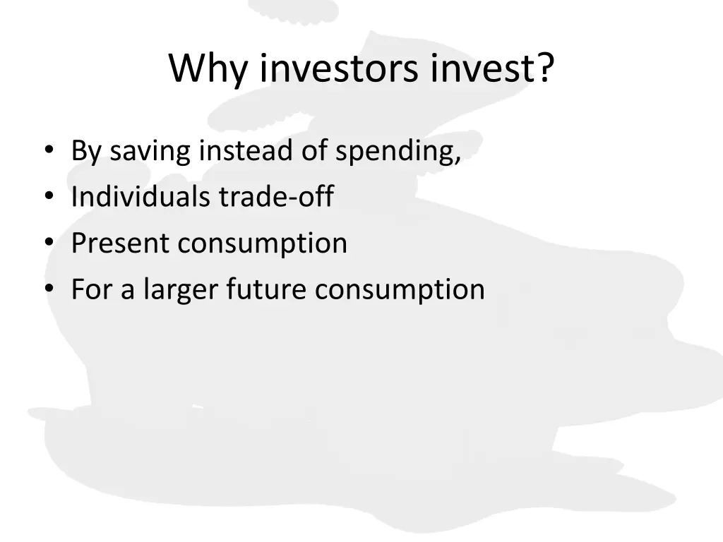 why investors invest