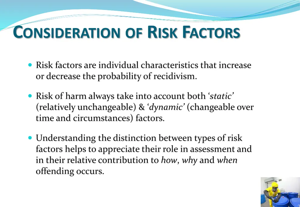 c onsideration of r isk f actors