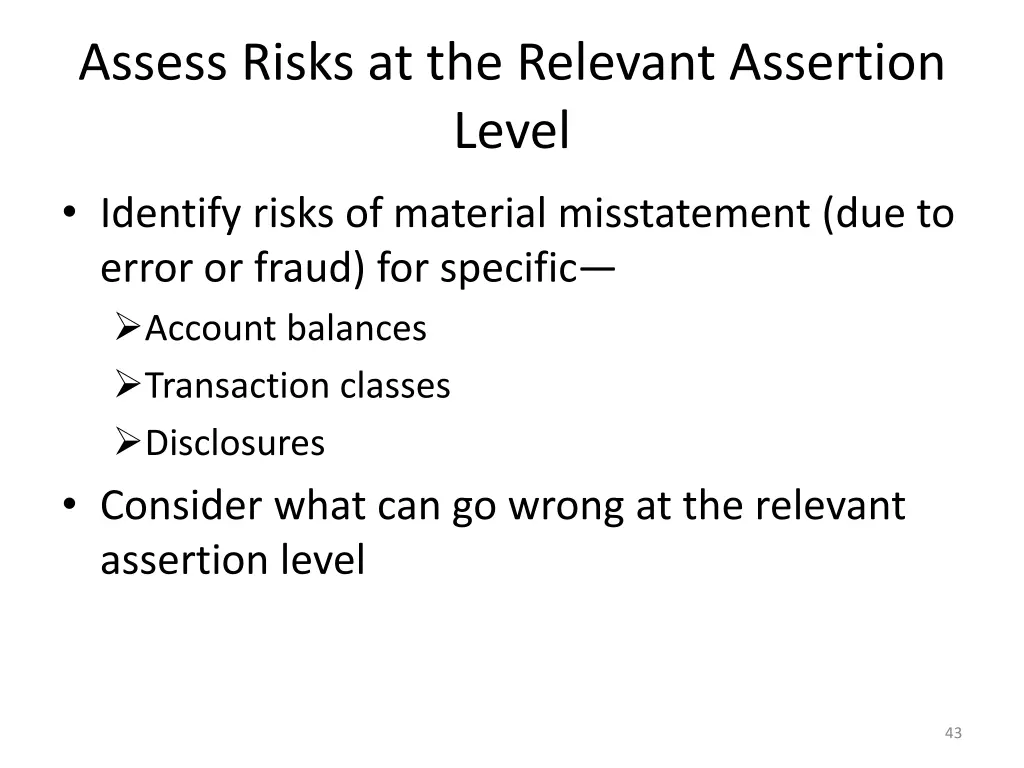 assess risks at the relevant assertion level