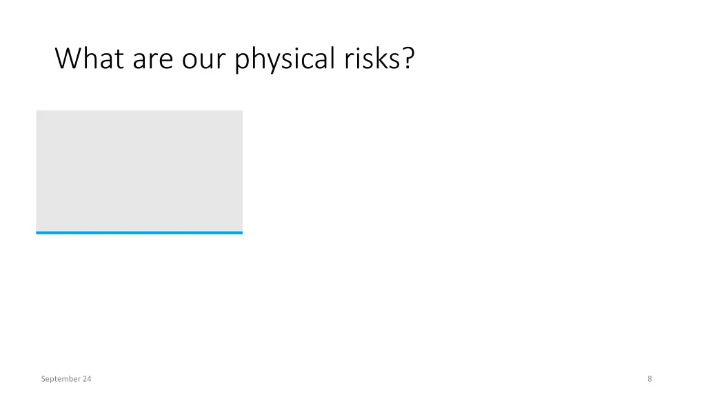 what are our physical risks