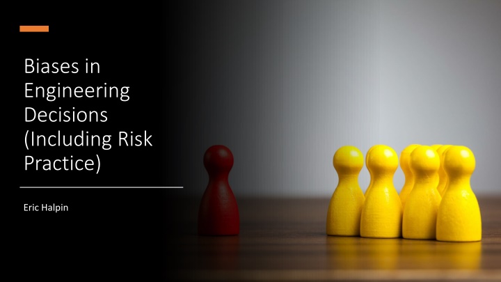 biases in engineering decisions including risk