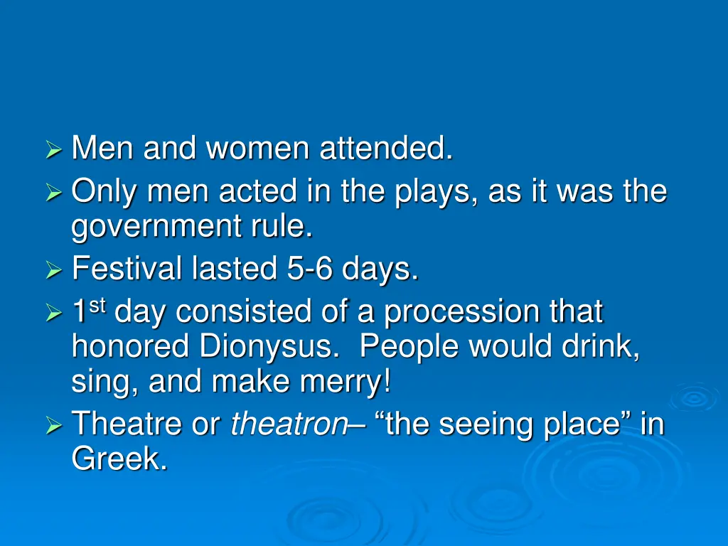 men and women attended only men acted