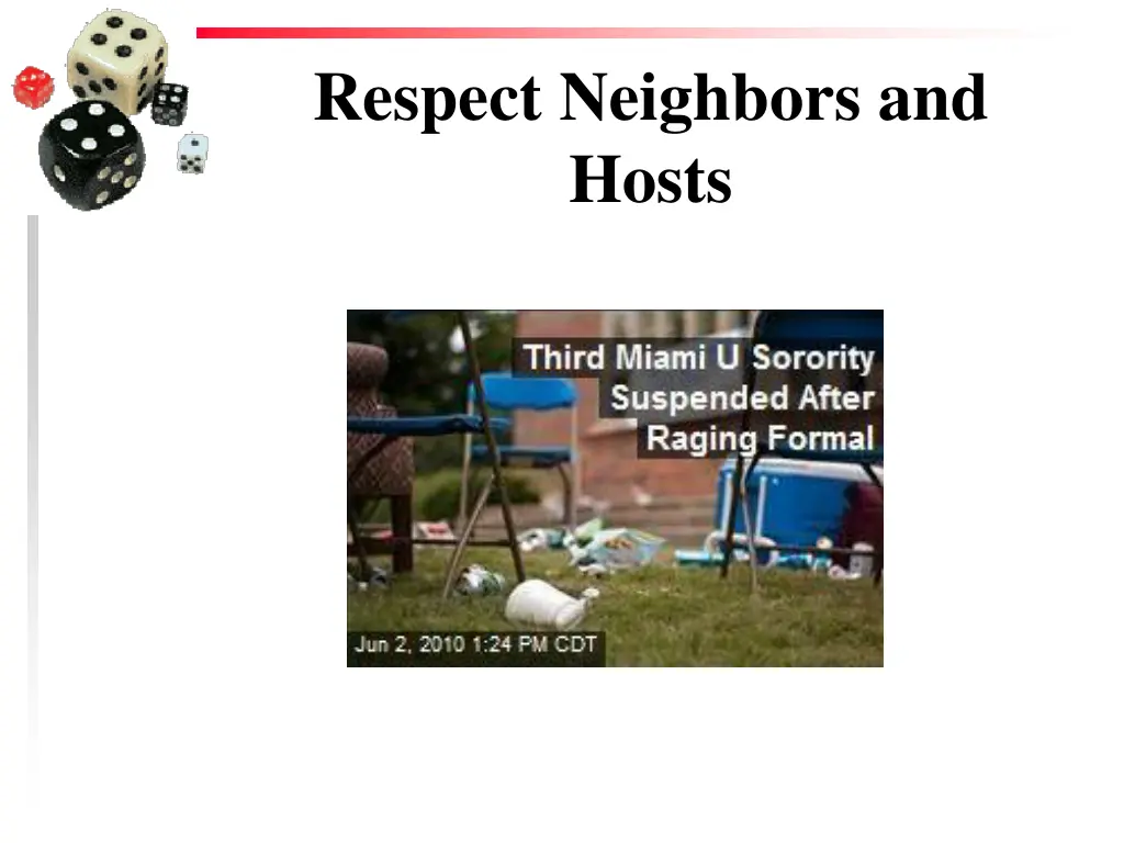 respect neighbors and hosts