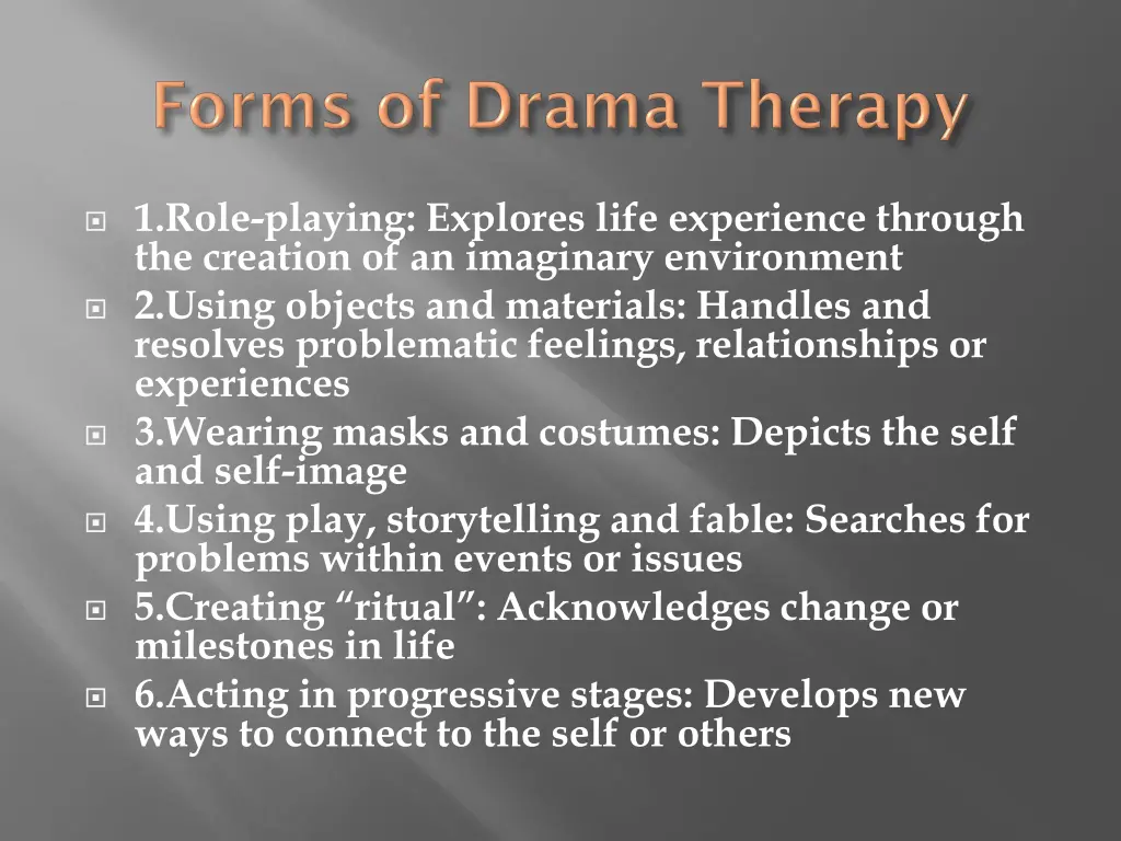 1 role playing explores life experience through