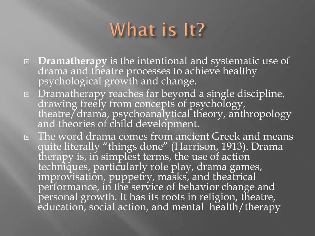 dramatherapy is the intentional and systematic