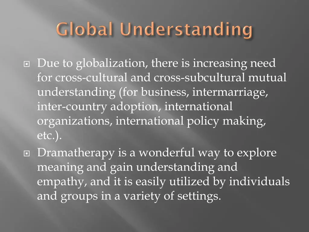 due to globalization there is increasing need