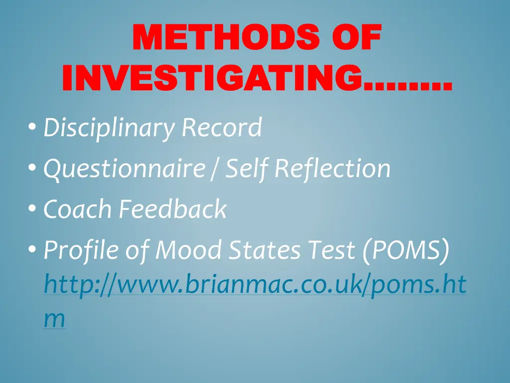 methods of methods of investigating investigating