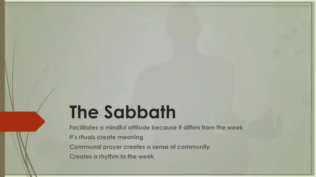 the sabbath facilitates a mindful attitude