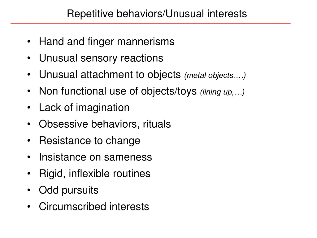 repetitive behaviors unusual interests