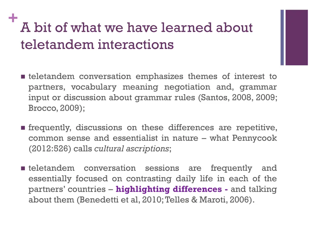 a bit of what we have learned about teletandem