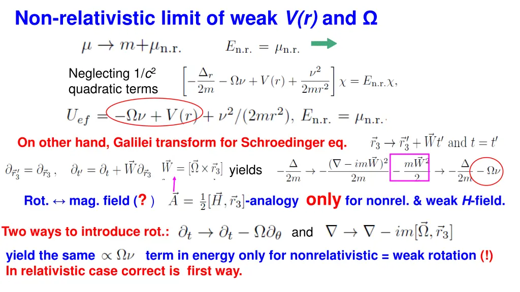 non relativistic limit of weak v r and