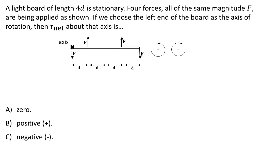 a light board of length 4 is stationary four