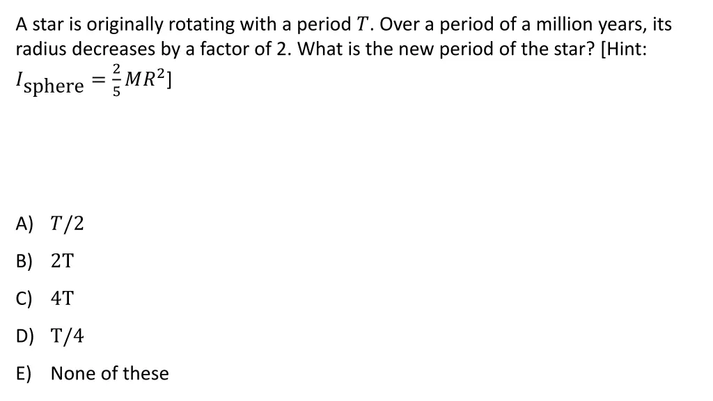 a star is originally rotating with a period over