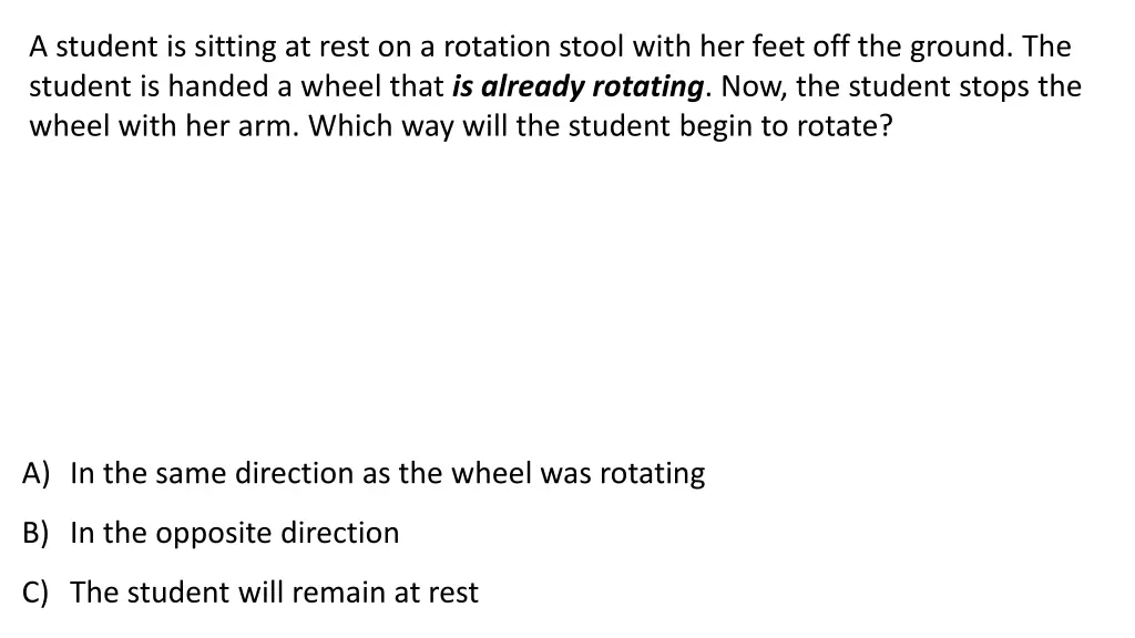 a student is sitting at rest on a rotation stool 2