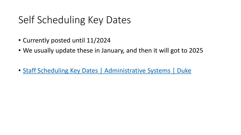 self scheduling key dates