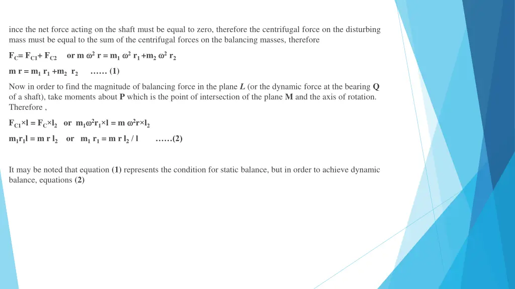 ince the net force acting on the shaft must