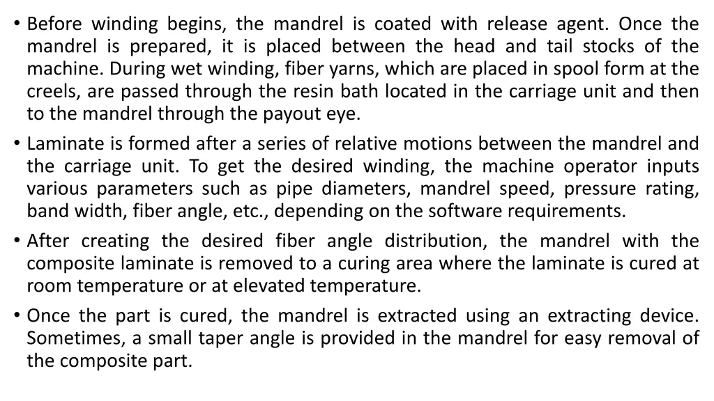 before winding begins the mandrel is coated with