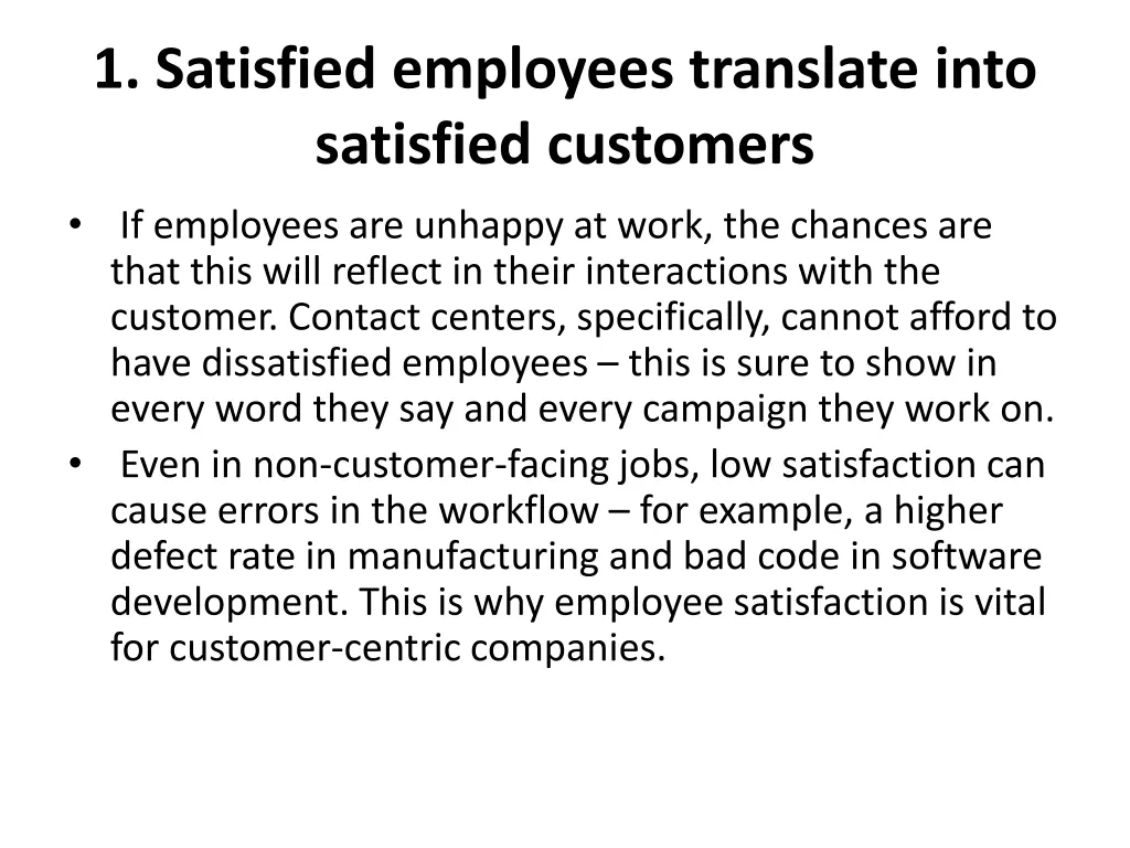 1 satisfied employees translate into satisfied