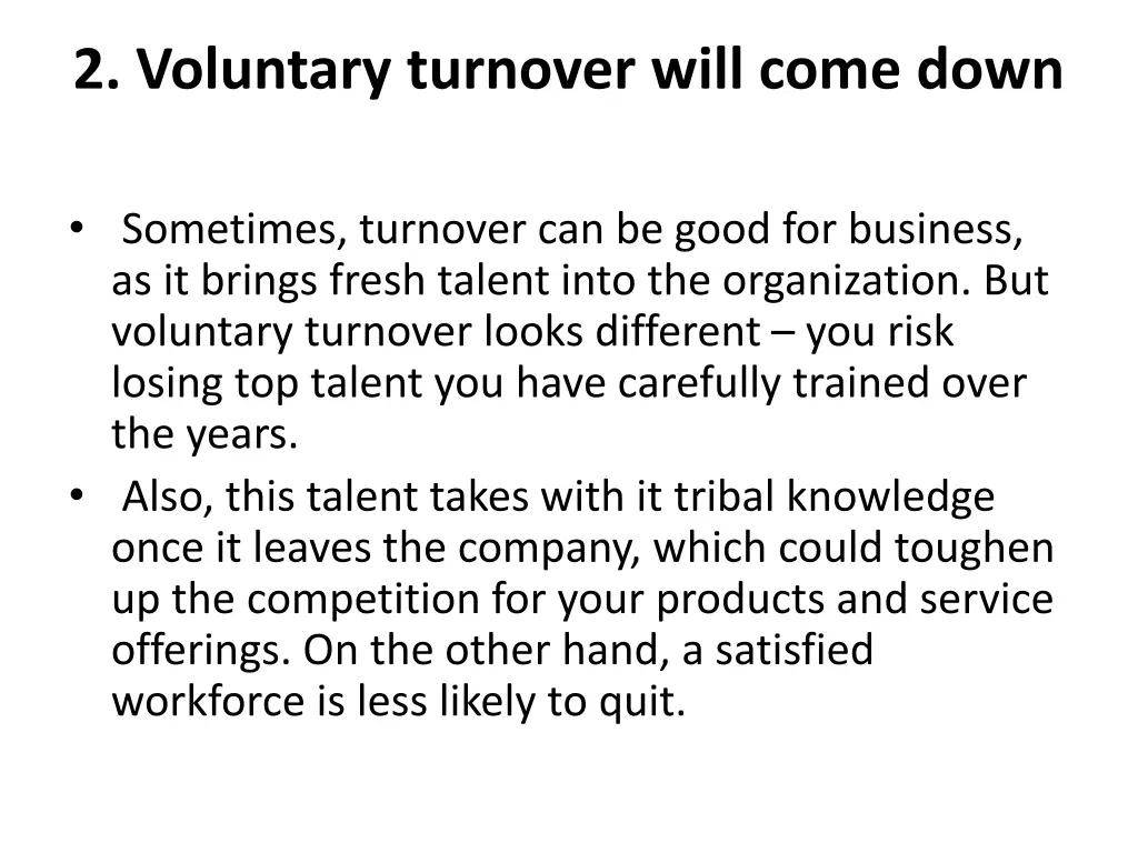 2 voluntary turnover will come down