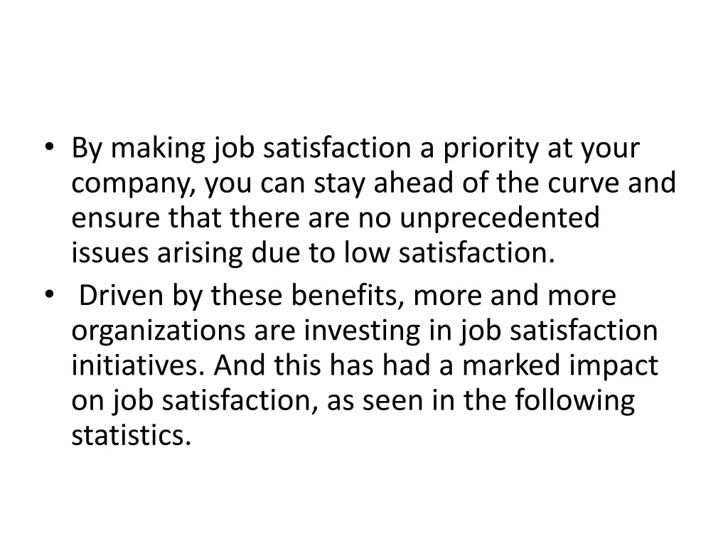 by making job satisfaction a priority at your