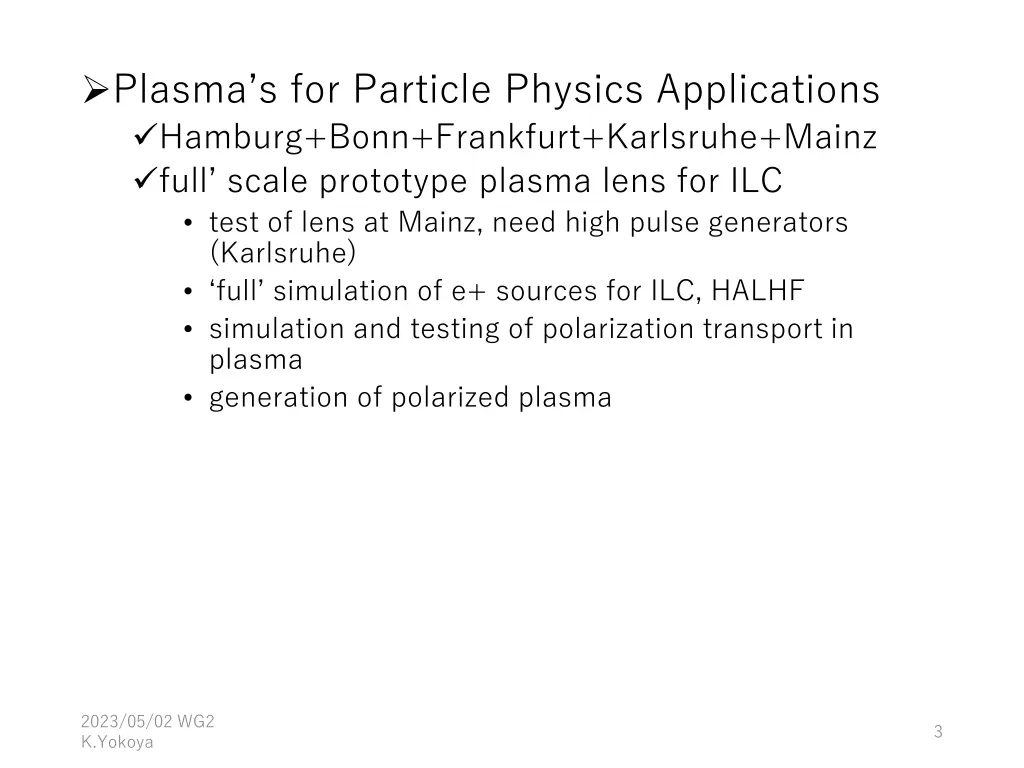 plasma s for particle physics applications