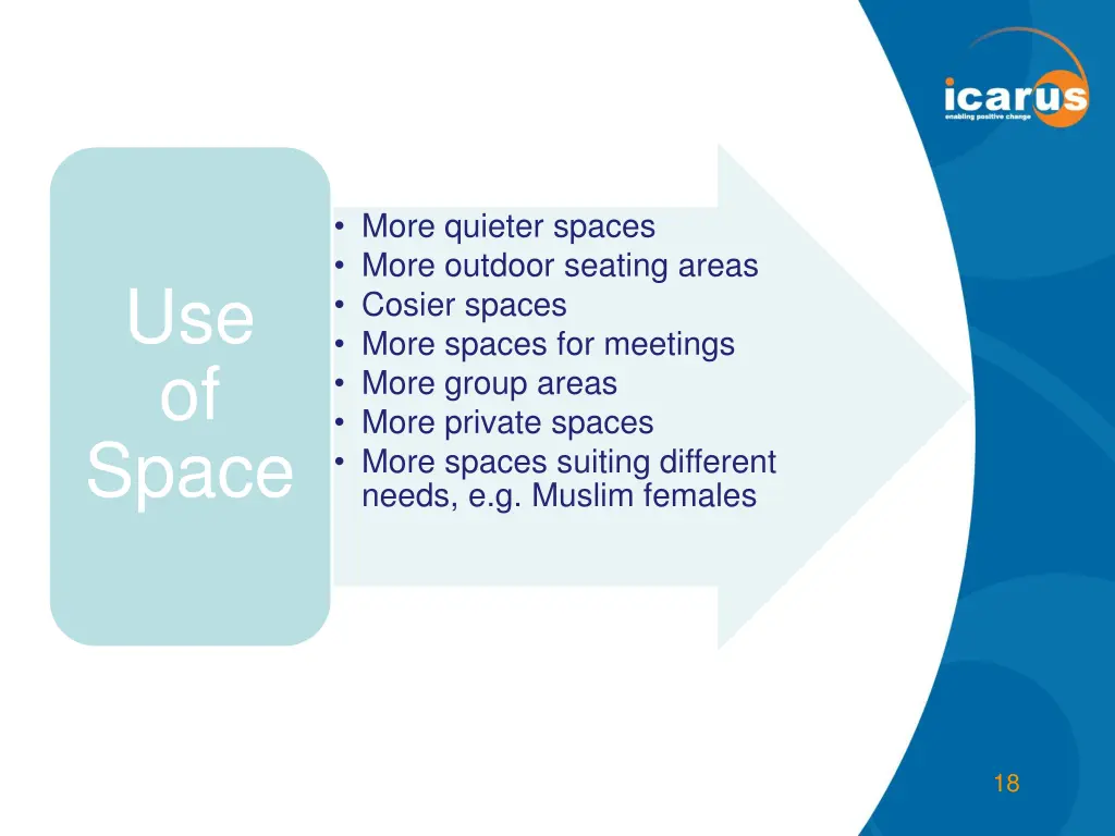 more quieter spaces more outdoor seating areas