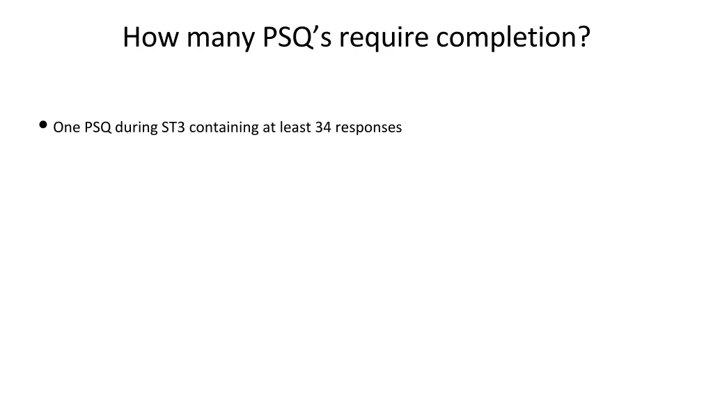 how many psq s require completion