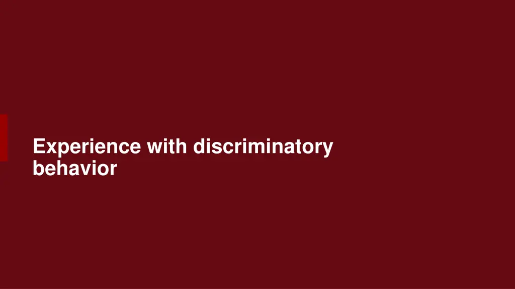 experience with discriminatory behavior