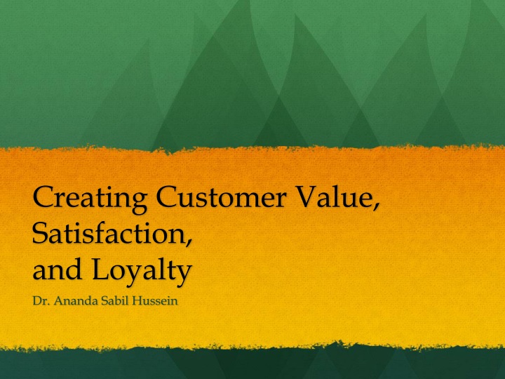 creating customer value satisfaction and loyalty