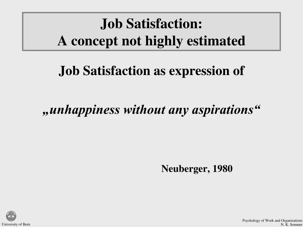 job satisfaction a concept not highly estimated 1