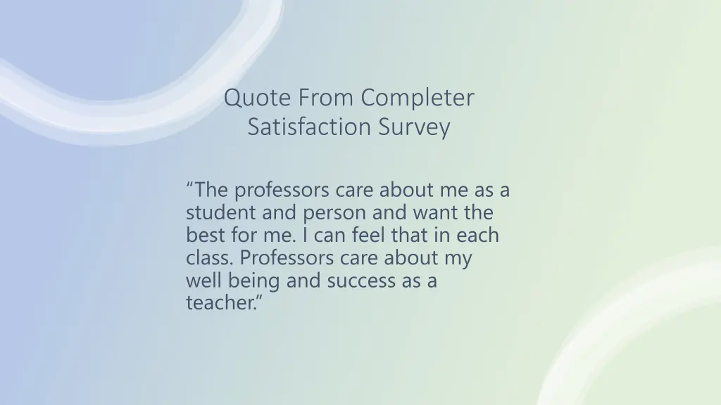 quote from completer satisfaction survey