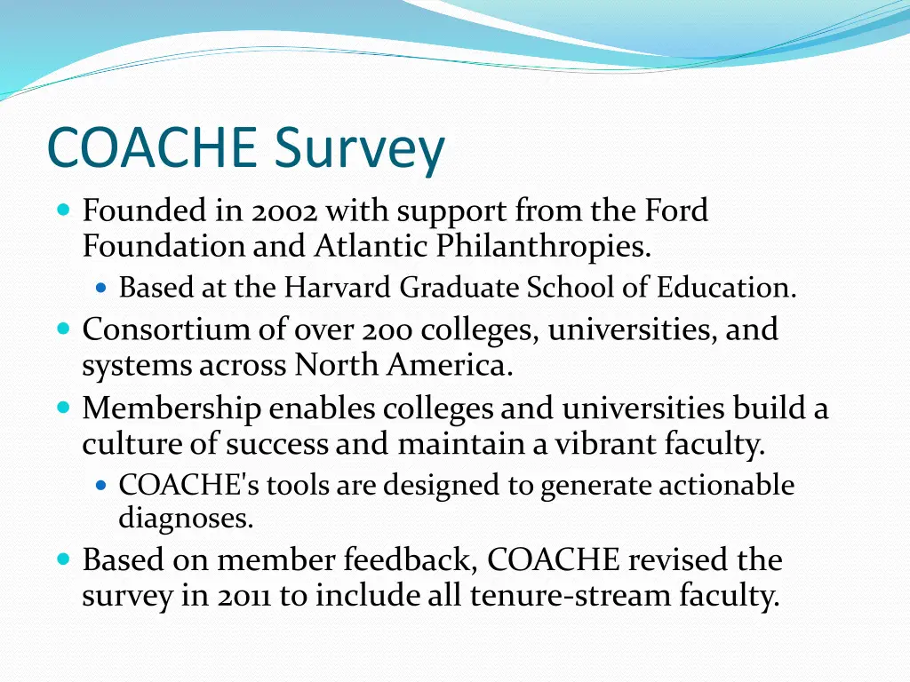 coache survey founded in 2002 with support from