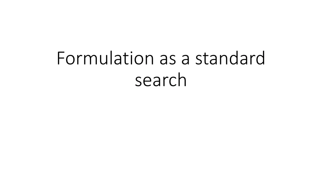 formulation as a standard search