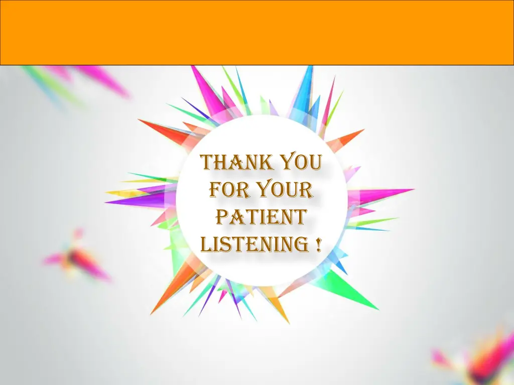 thank you for your patient listening