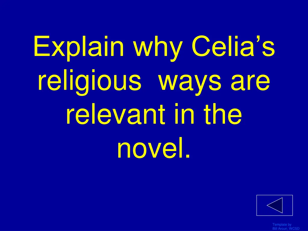 explain why celia s religious ways are relevant