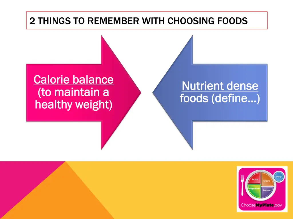 2 things to remember with choosing foods