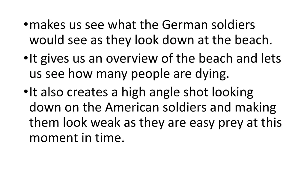 makes us see what the german soldiers would