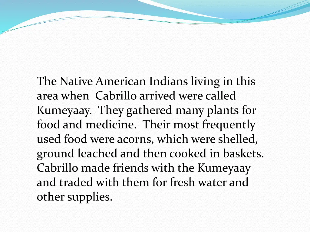 the native american indians living in this area